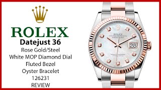 ▶Rolex Datejust 36 Rose Gold/Steel White Mother of Pearl Diamond Dial & Fluted Bezel 126231 - REVIEW