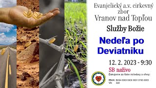 Služby Božie VT 12.2.2023 - Nedeľa po Deviatniku