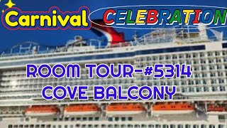 CARNIVAL CELEBRATION ROOM TOUR, COVE BALCONY, #5314 #highlights #cruisereview