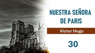 NUESTRA SEÑORA DE PARÍS 30 - Víctor Hugo - Libros leídos en español. AUDIOLIBRO