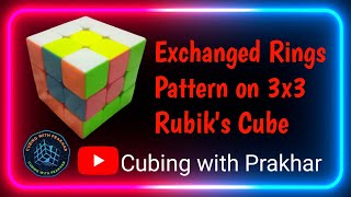 How to make Exchanged Rings Pattern on 3x3 Rubik's Cube