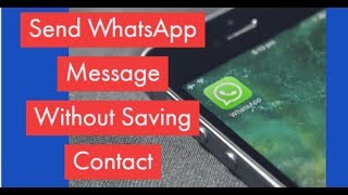 How To Send WhatsApp Message To Unsaved Number in Phone