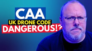 Is the CAA Drone Code DANGEROUS? Flight Restriction Wording