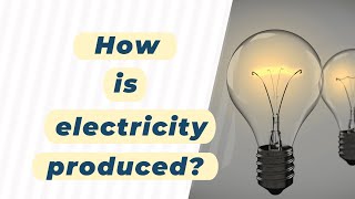 💡 How is electricity produced? | Planète Énergies