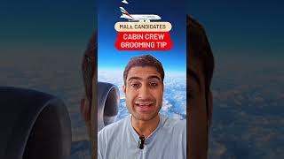 Cabin Crew Grooming Tips / Male Candidates / 100% Useful