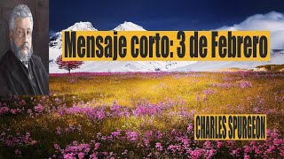 Charles Spurgeon - mensaje corto 2 de Febrero - y saltaréis como becerros de la manada.”Malaquías4:2