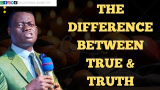 THE DIFFERENCE BETWEEN TRUE AND TRUTH || Apostle Arome Osayi