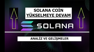 Solana Coin ve Bitcoin Analiz ve Gelişmeler