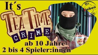 Tea Time Crime - wer fängt die Ganoven?