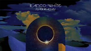 Blanco White - Silver Beaches [Official Audio]