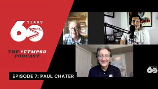 The #CTMP60 Podcast - Episode 7: Paul Chater