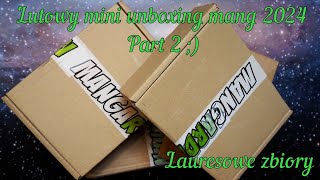 Lutowy mini unboxing mang 2024 Part 2