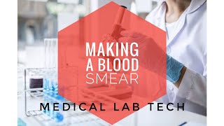 Hematology - Making a peripheral blood Smear