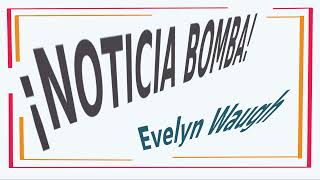 ¡Noticia bomba!. Evelyn Waugh. VOZ HUMANA