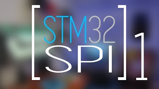 STM32 SPI: Pt 1