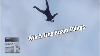 GTA 5 Online | Free Roam Things