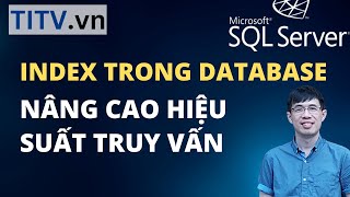 Học SQL Server - Bài 42. Index trong cơ sở dữ liệu