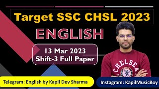 #CHSL23 13 March 2023 Shift 3 SSC CHSL Full Paper English by Kapil Dev Sharma