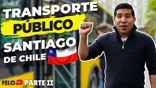 TRANSPORTE PUBLICO EN CHILE  / METROTREN/ BUS/METRO PARTE 2 #FELOTV