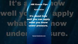 JEE Exams Tips  - Applying Knowledge under Pressure is Key | #jeemains #jeemains2024