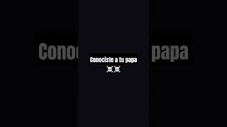 Nunca viste a tu papá real ☠️☠️ #sad #humor