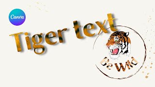 Tiger text in Canva | Canva tutorial