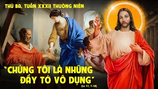 Vui sống Lời Chúa: Thứ Ba - Tuần XXXII Thường niên