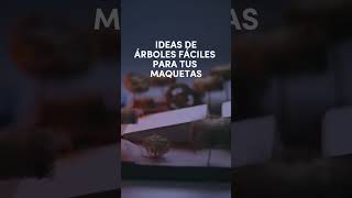 Ideas de arboles faciles para tus maquetas