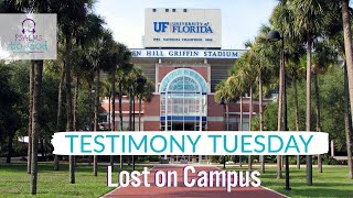 Lost (and then Found) at UF | Testimony Tuesday