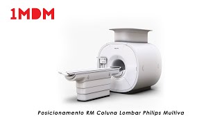 Posicionamento RM Coluna Lombar  Philips Multiva