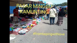 PASAR MINGGU KAMUNTING TAIPING PERAK.