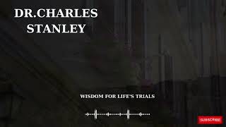 Wisdom For Life's Trials | Dr.Charles Stanley 2024