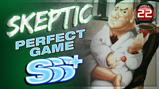 happyf333tz - Skeptic S22 PERFECT GAME!