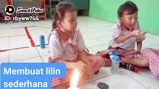 Topik Air, Udara, Api, eksperimen membuat lilin sederhana