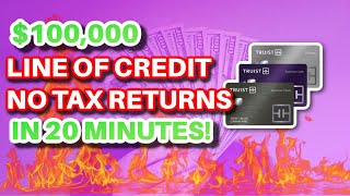 $100K Line of Credit in 20 Minutes NO TAX RETURNS No Hard Credit Check