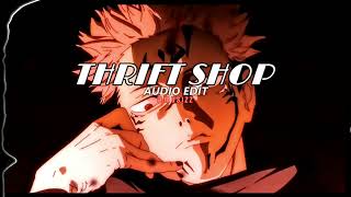 thrift shop ~ macklemore & ryan lewis ft. wanz [edit audio] {Trap}