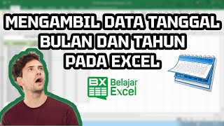 Tutorial 32 - Mengambil Data Tanggal Bulan dan Tahun Pada Excel