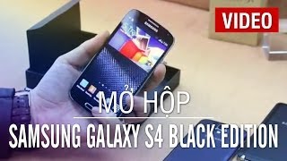 Mở hộp Samsung Galaxy S4 phiên bản Black Edition