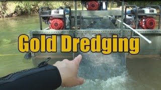 Gold Dredging Tips, Where to Dredge, and Some Gold