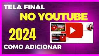 Como colocar TELA FINAL no vídeo do YOUTUBE passo a passo