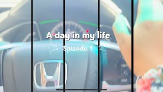 A day in my life vlog