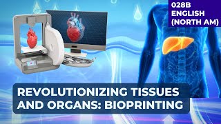 Bioprinting Organs and Tissues - Revolution in Medicine | Bilingual Medtech