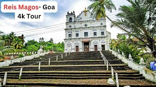 Reis Magos Area, Fort & Church | 4k Tour | One of the most secluded Tourist places in North Goa