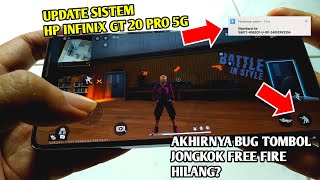 Test HP Infinix GT 20 PRO 5G Main Free Fire Setelah Update Sistem Bug Tombol Jongkok Sudah Hilang?