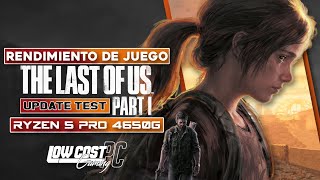 The Last Of Us PART 1 (update 1.0.1.6 VS 1.0.1.7) | Ryzen 5 4650g | Vega 7 | 16Gb Ram | 720p