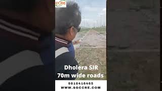 Dholera SIR: 70m wide road