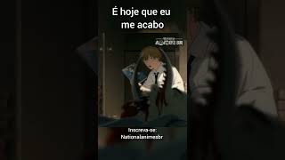 É hoje que me acabo (Chainsaw Man Dublado)#shorts