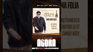 #ouçaagora FAETI - MAIS UMA FOLIA #samba #pagode #musica