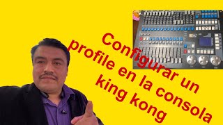 3 Como configurar un profile R20 en una consola king kong