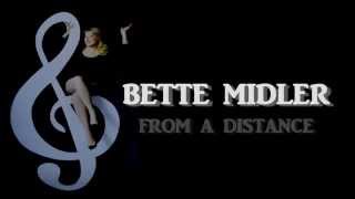 Bette Midler + From A Distance + Lyrics